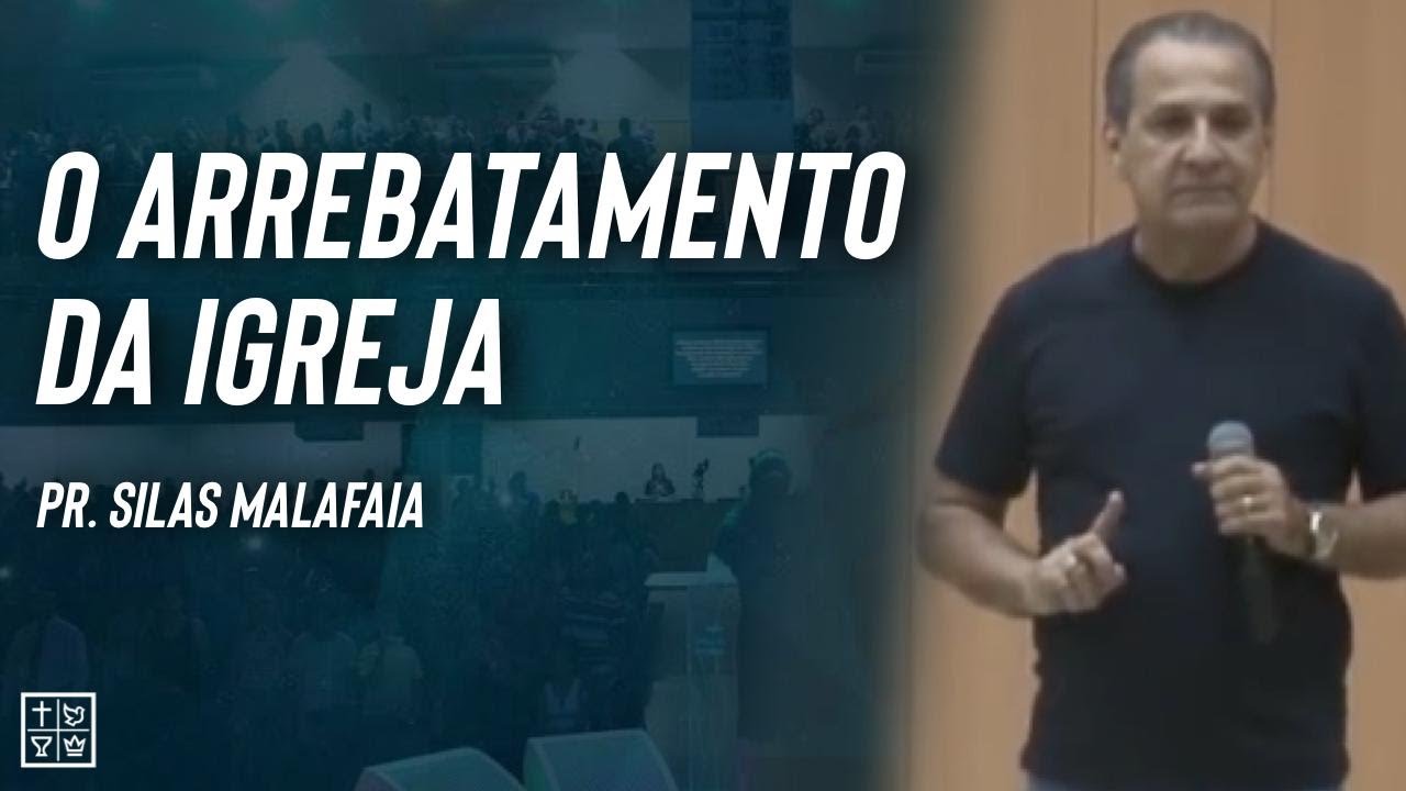 Pr Silas Malafaia // O arrebatamento da Igreja