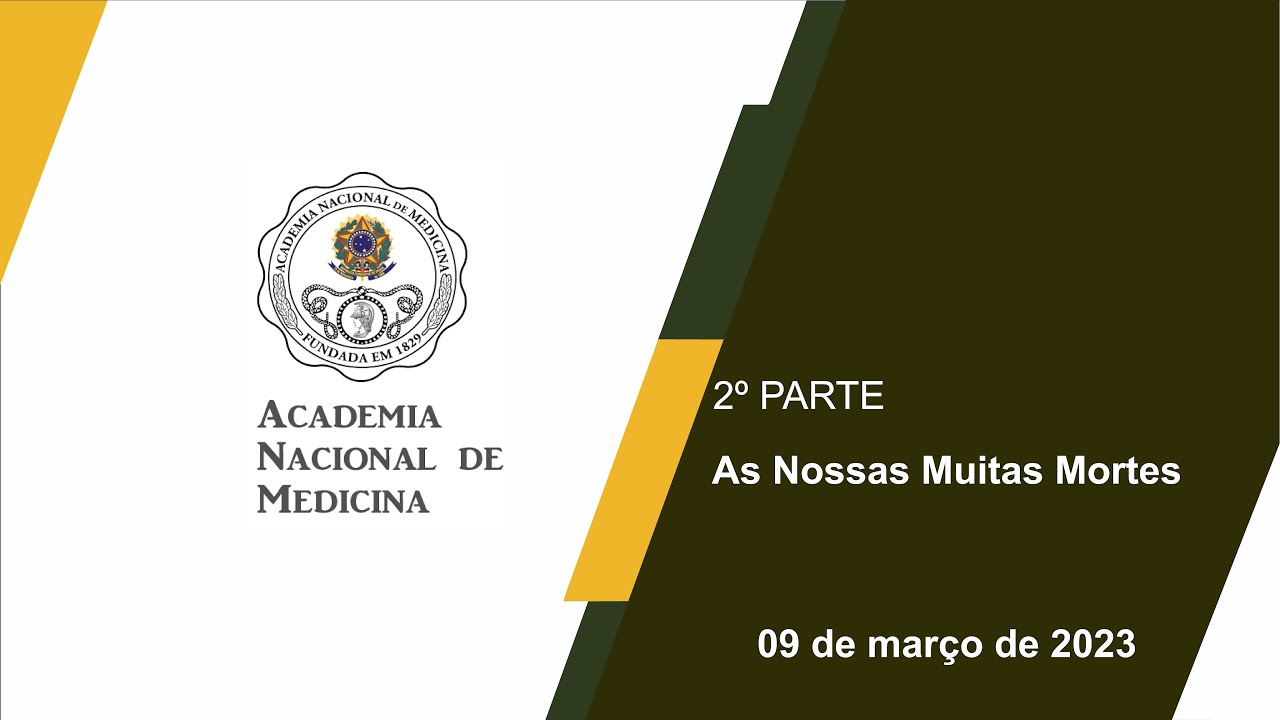 As Nossas Muitas Mortes – 09 de março de 2023 – [2ºParte]