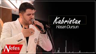 Kabristan - Hasan Dursun  2019 Yeni İlahi