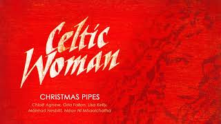 Celtic Woman Christmas ǀ Christmas Pipes