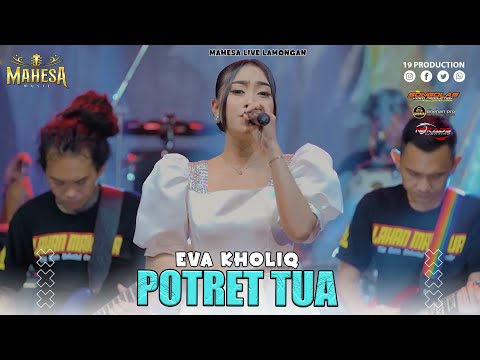Eva Kholiq - Potret Tua I Mahesa music live karanggeneng - lamongan