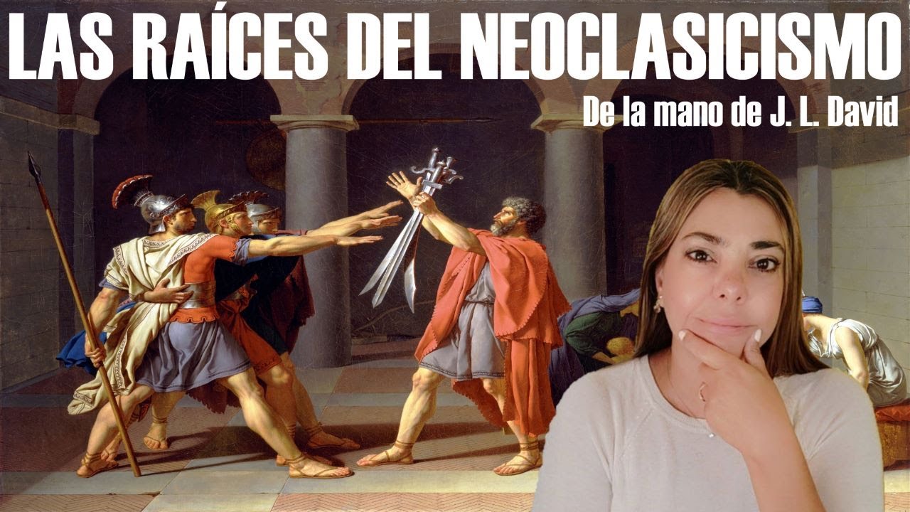 Jacques Louis David y el Juramento de los Horacios: las raíces del Neoclasicismo.