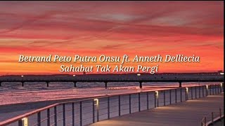 Download lagu Bertrand Peto & anneth Delliecia - Sahabat Tak Akan Pergi mp3 Download lagu Bertrand Peto & anneth Delliecia - Sahabat Tak Akan Pergi mp3