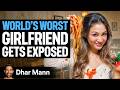 WORLD S WORST Girlfriend Exposed Dhar Mann Studios
