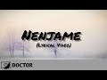 Doctor - Nenjame Nenjame (Lyric Video) 💿 #64T