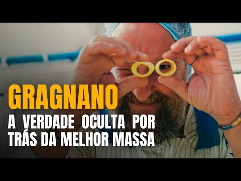GRAGNANO: A VERDADE OCULTA por trás da melhor massa.