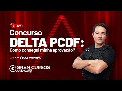Concurso DELTA PCDF - Como consegui minha aprovação? - Com Érico Palazzo