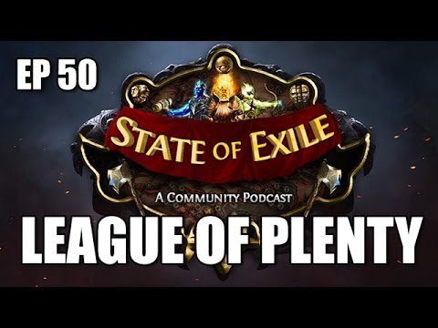 State of Exile Podcast Ep:50 The League of Plenty - with ItsYoji & Cooterz