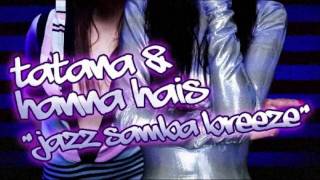 DJ Tatana and Hanna Hais - Jazz Samba Breeze (radio edit)