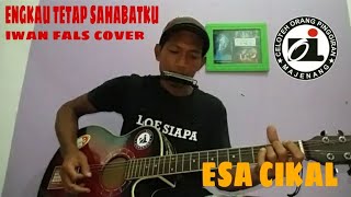 Download lagu Engkau Tetap Sahabatku iwan fals cover ESA CIKAL mp3