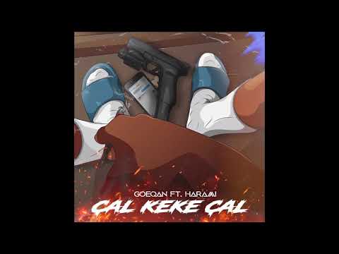GOEQAN FEAT. HARAMI - ÇAL KEKE ÇAL (Official Audio)