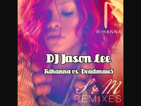 Rihanna vs. Deadmau5 - Raise Your S&M (DJ Jason Lee Remix)