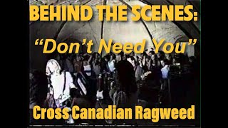 Behind the Scenes: &quot;Don&#39;t Need You&quot; Cross Canadian Ragweed