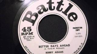 Bobby Adams Better Days Ahead Mod RnB Soul Northern Soul