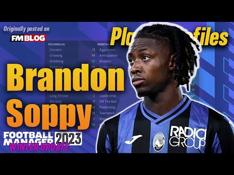 Brandon Soppy | Player Profiles 10 Years In | Football Manager 2023