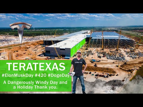 #GigaTexas Tesla TeraFactory #Cybertruck GigaFactory: #420 #DogeDay #ElonMuskDay - Giga WIndy Day