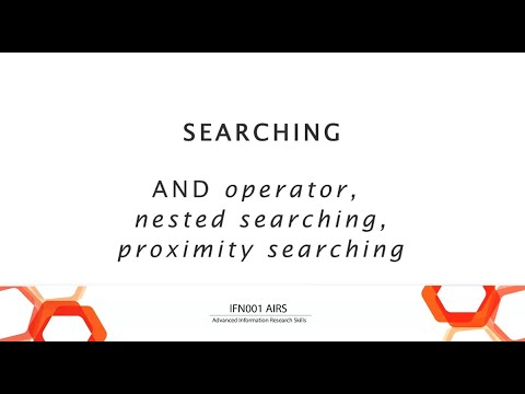 IFN001 AIRS - Searching: AND operator, nested searching, proximity searching