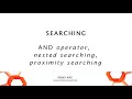 IFN001 AIRS - Searching: AND operator, nested searching, proximity searching