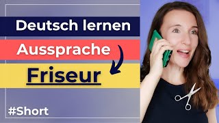 FRISEUR oder FRISUR? Richtige deutsche Aussprache (Deutsch lernen mit Dialogen)