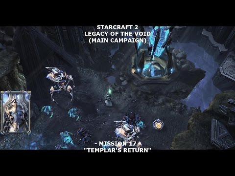 [33] STARCRAFT 2 (LOTV):  Templar's Return (Mission 17/19)!