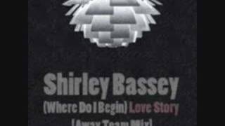 Shirley Bassey - Love Story (Away Team Mix)