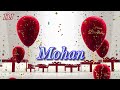 Mohan Birthday Song To Mohan Happy Birthday Mohan Happy Birthday Song To Mohan Mohan