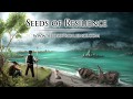 Seeds of Resilience Xbox Key EU Trailer