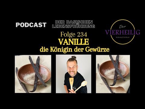 234 - VANILLE, die Königin der Gewürze