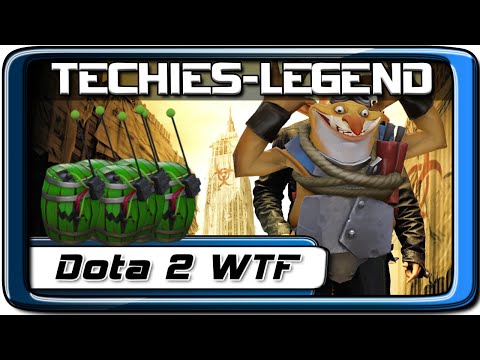 Dota 2 WTF Episode | Legend of the Techies