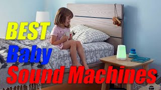 Best Baby Sound Machines Reviews [TOP 5 PICKS]
