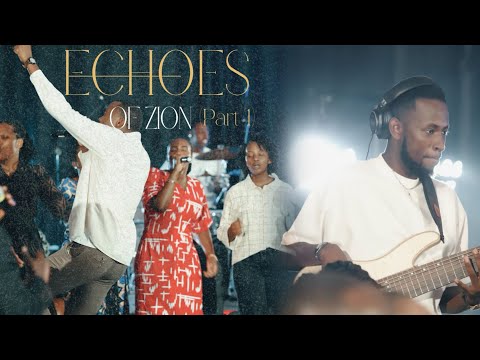 Zion Worship Team  //  Echoes of Zion #part1#