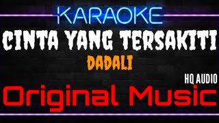 Download lagu Karaoke Cinta Yang Tersakiti ( Original Music ) HQ Audio - Dadali mp3