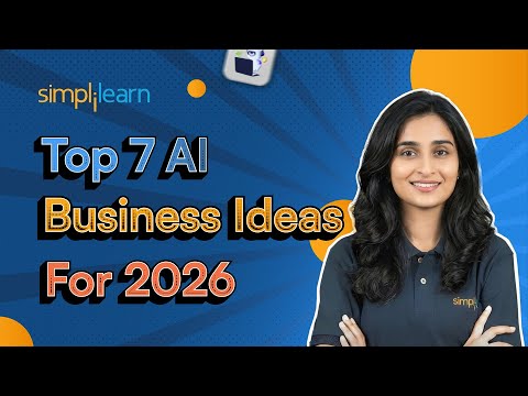 Top 7 AI Business Ideas for 2026 | Best AI Businesses to Start With No Money in 2026 | Simplilearn