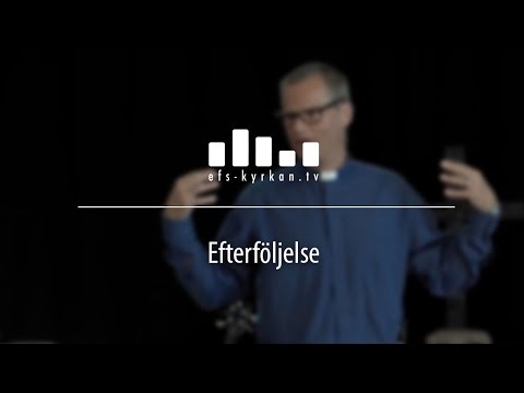 Efterföljelse - Magnus Lennartsson 160703
