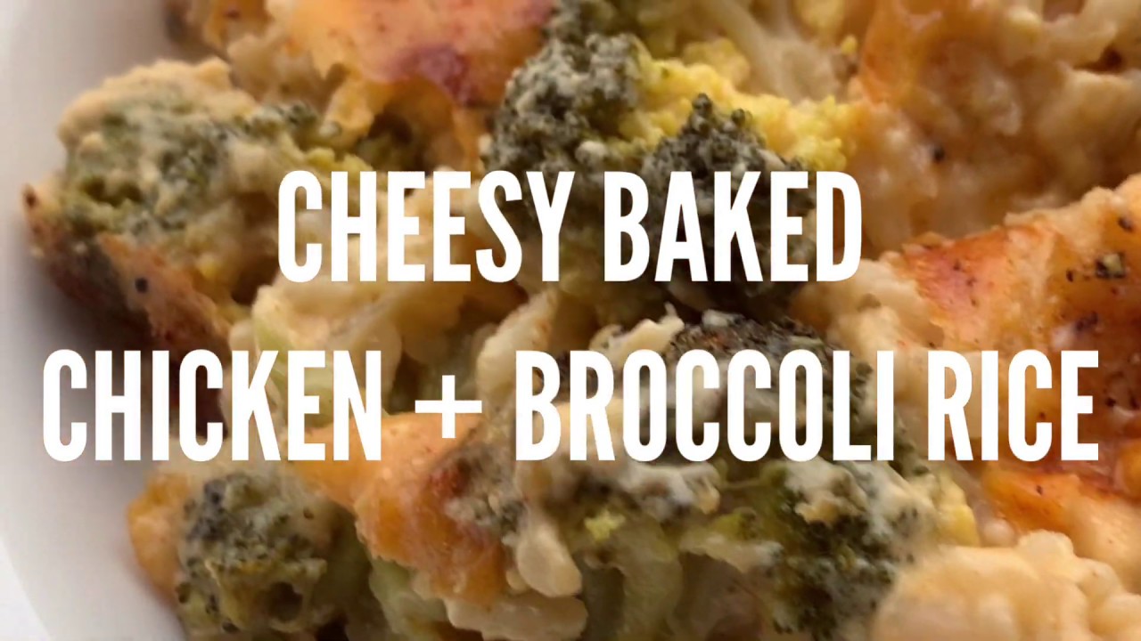 Cheesy Baked Chicken & Broccoli  Rice
