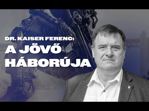 Kaiser Ferenc: A jövő háborúja - Gondolj bele!