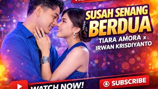 Download lagu SUSAH SENANG BERDUA 💙 Duet Romantis Tiara Amora ft Irwan Krisdiyanto mp3 Download lagu SUSAH SENANG BERDUA 💙 Duet Romantis Tiara Amora ft Irwan Krisdiyanto mp3