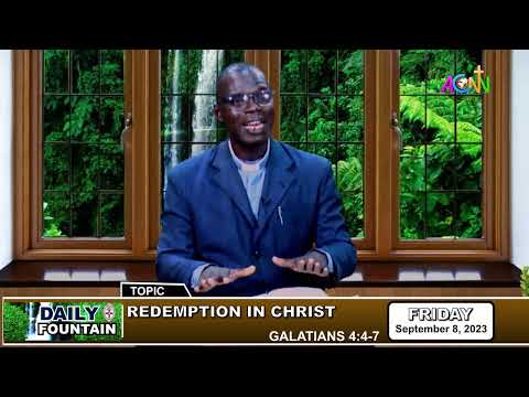 DAILY FOUNTAIN DEVOTIONAL OF SEPTEMBER 8, 2023 - THE REV'D. EZEKIEL COLLEGE ATEVURE
