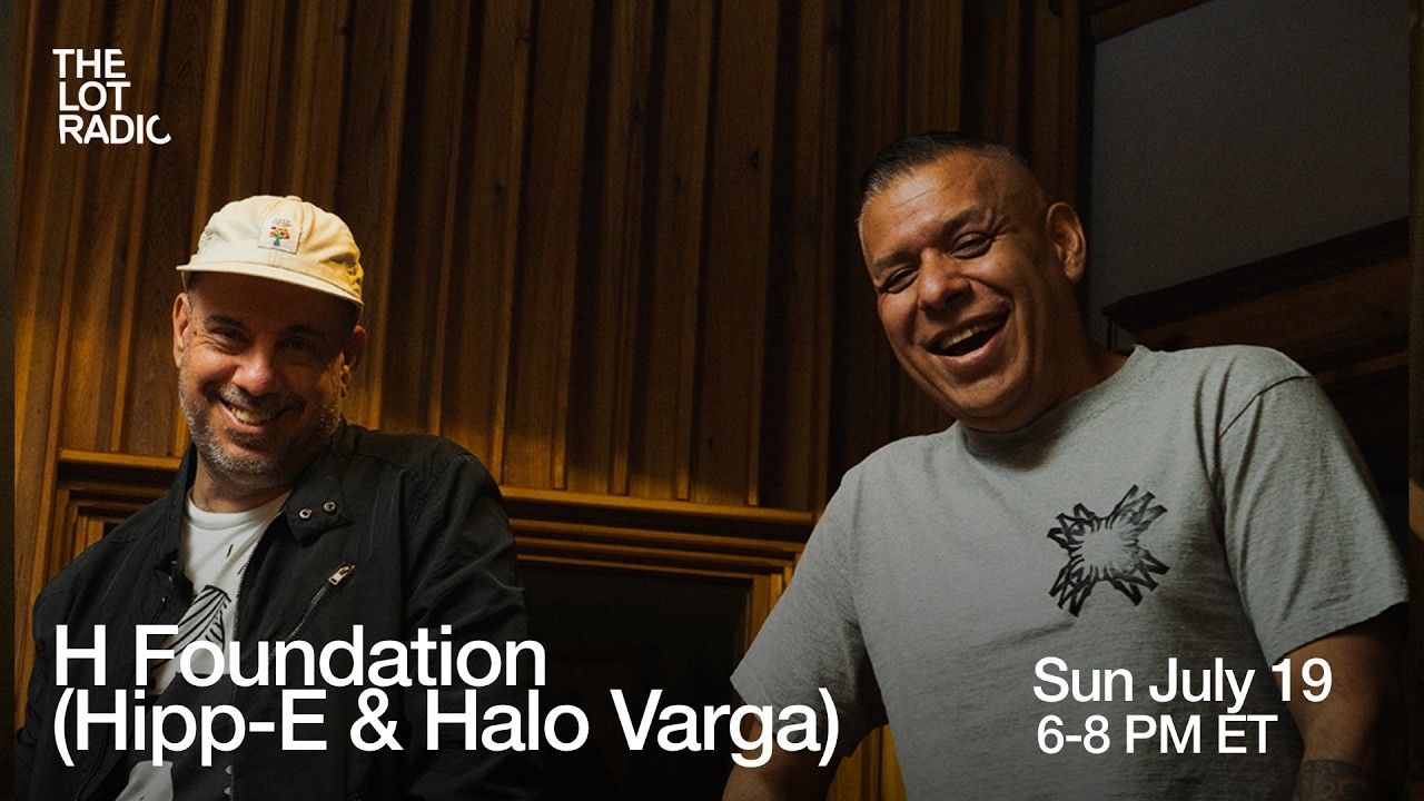 Journey into Sounds with H Foundation (Hipp-E & Halo Varga) @TheLotRadio 07-19-2026