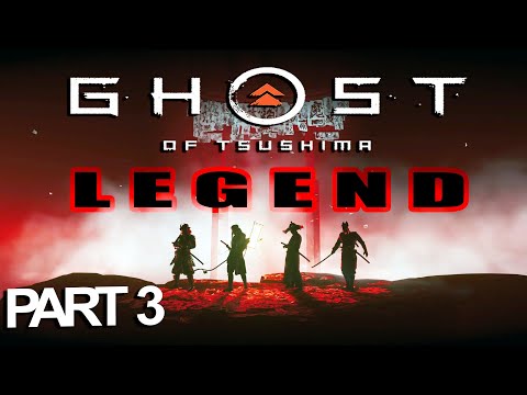 GHOST OF TSUSHIMA LEGEND Walkthrough Gameplay Part 3 - No Commentary [ 1080P HD PS4 PRO ]