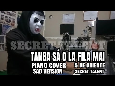 [SECRET TALENT] Tanba sa o la fila mai - Piano Cover Sad Version