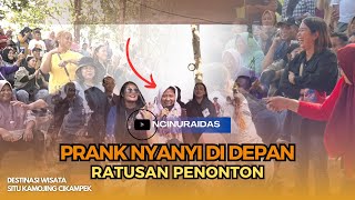 Download lagu PRANK NYANYI DI DEPAN RATUSAN PENONTON | SELAMAT! SEMUA PENONTON KENA PRANK @destinasiwisatakamojing mp3