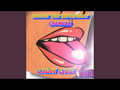 Under The Influence (Remix)
