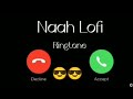 Naah song ringtone! naah song  lofi version!! jass manak!! sharry nexus!geet mp3