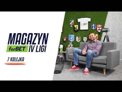 Magazyn forBET IV Ligi - 7 kolejka