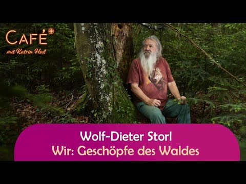 Wir sind Geschöpfe des Waldes  - Gespräch Katrin Huß & Dr. Wolf Dieter Storl