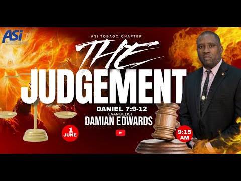 Sabbath 1st June 2024 | Evangelist Damian Edwards | Topic: The Judgement