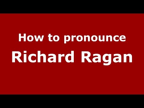 How to pronounce Richard Ragan (American English/US) - PronounceNames.com