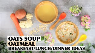 OATS SOUP/ OATMEAL FOR BABIES (7+)TODDLERS & KIDS | OATS BABY FOOD | HOW TO MAKE OATMEAL FOR BABY