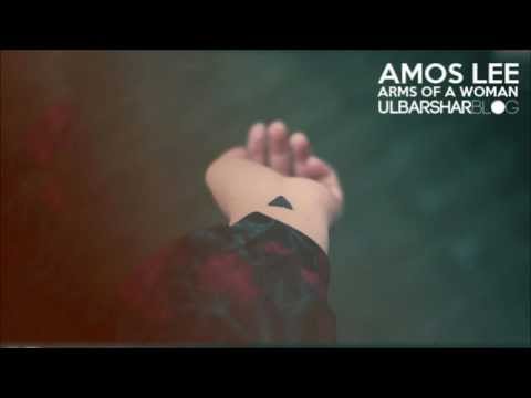 Amos lee - Arms of a Woman (Original) HQ
